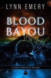  Lynn Emery - Blood Bayou - LaShaun Rousselle Mystery, #7.