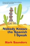  Mark Saunders - Nobody Knows the Spanish I Speak.