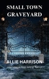  Allie Harrison - Small Town Graveyard.