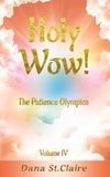  Dana St.Claire - Holy Wow! The Patience Olympics - Holy Wow!, #4.