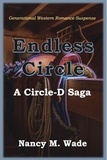  Nancy M. Wade - Endless Circle - A Circle-D Saga, #1.