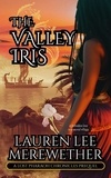  Lauren Lee Merewether - The Valley Iris - The Lost Pharaoh Chronicles Prequel Collection, #1.