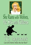  Timothy Reynolds - She Runs with Wolves, He Sits with Kittens.