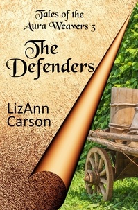  LizAnn Carson - The Defenders - Tales of the Aura Weavers, #3.