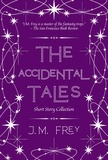  J.M. Frey - The Accidental Tales - The Accidental Turn, #4.