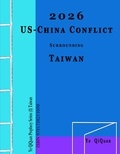  Ye QiQuan - 2026 US-China Conflict surrounding Taiwan - Ye QiQuan Prophecy Series, #1.