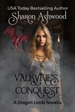  Sharon Ashwood - Valkyrie's Conquest: A Dragon Lords Novella - Dragon Lords, #2.
