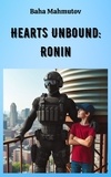  Baha Mahmutov - Hearts Unbound: Ronin.