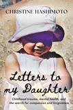 Christine Hashimoto - Letters to My Daughter.
