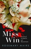  Rosemary Mairs - Miss Win: Tales of Intrigue and Deception.