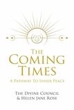  Helen Jane Rose et  The Divine Council - The Coming Times: A Pathway To Inner Peace - 1.