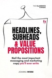  Joanna Wiebe - Headlines, Subheads &amp; Value Propositions - The Classics by Copyhackers, #2.