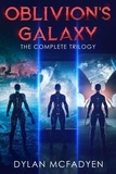  Dylan McFadyen - Oblivion's Galaxy - The Complete Trilogy - Oblivion's Galaxy.