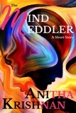  Anitha Krishnan - The Mind Meddler: A Short Story.
