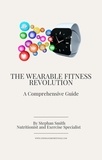  Stephan Smith - The Wearable Fitness Revolution.