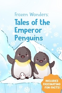  Sann - Frozen Wonders: Tales of the Emperor Penguin - Frozen Wonders, #1.