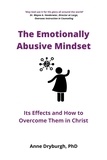  Anne Dryburgh - The Emotionally Abusive Mindset - Overcoming Emotional Abuse.
