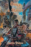  Justin Waine - Once a Slayer - The Company of Slayers, #2.