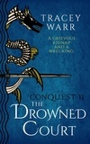  Tracey Warr - The Drowned Court - Conquest, #2.