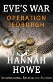  Hannah Howe - Operation Jedburgh - Eve’s War, #10.