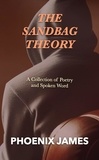  PHOENIX JAMES - The Sandbag Theory.