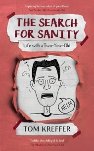  Tom Kreffer - The Search for Sanity - Adventures in Dadding, #4.