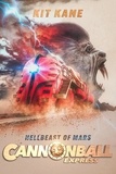  Kit Kane - Cannonball Express 2: Hellbeast of Mars - Cannonball Express: A Sci-Fi Western Book Series, #2.