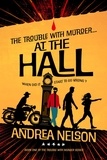  Andrea Nelson - The Trouble With Murder... At the Hall.