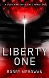  Bobby Mehdwan - Liberty One - Space &amp; Military Thrillers, #2.