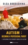  Olga Bogdashina - Exploring the Sensory World of Autism - Becoming a Professional Parent, #1.