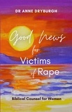  Dr Anne Dryburgh - Good News for Victims of Rape.