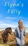  Gail Crane - Flynn's Folly - Exmoor Romance, #1.