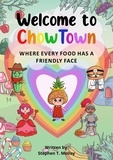  Stephen T Molloy - Welcome to Chowtown.