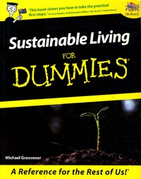Michael Grosvenor - Sustainable Living For Dummies.