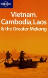 Nick Ray et Tim Bewer - Vietnam, Cambodia, Laos and the Greater Mekong.