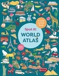 Megan McKean - Spot It ! World Atlas - A Look-and-Find Book.