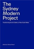 Michael Brand - The Sydney Modern Project - Transforming the Art Gallery of New South Wales.