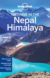 Bradley Mayhew et Lindsay Brown - Trekking in the Nepal Himalaya.