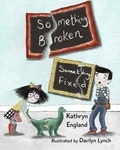  Kathryn England - Something Broken, Something Fixed.