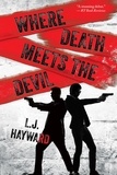  L.J. Hayward - Where Death Meets the Devil.