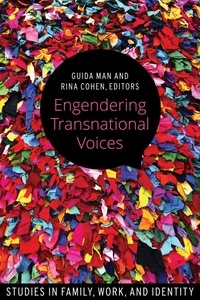 Guida Man et Rina Cohen - Engendering Transnational Voices - Studies in Family, Work, and Identity.