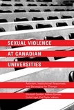 Elizabeth Quinlan et Andrea Quinlan - Sexual Violence at Canadian Universities - Activism, Institutional Responses, and Strategies for Change.