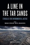 Stephen D'Arcy et Toban Black - A Line in the Tar Sands - Struggles for Environmental Justice.