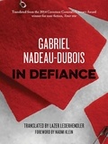 Gabriel Nadeau-Dubois et Lazer Lederhendler - In Defiance.