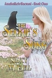  Nancy M Bell - The Selkie's Song - Arabella's Secret, #1.