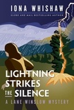 Iona Whishaw - Lightning Strikes the Silence - A Lane Winslow Mystery.