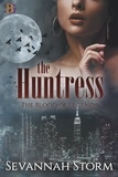  Sevannah Storm - The Huntress - The Blood of Legends, #1.