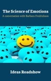 Howard Burton - The Science of Emotions - A Conversation with Barbara Fredrickson.