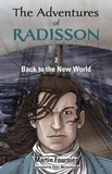 Martin Fournier et Peter McCambridge - The Adventures of Radisson 2, Back to the New World.