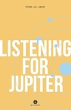 Pierre-Luc Landry et Arielle Aaronson - Listening for Jupiter.